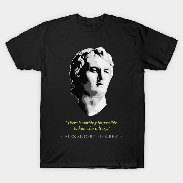 Alexander the great Quote T-Shirt by Nerd_art